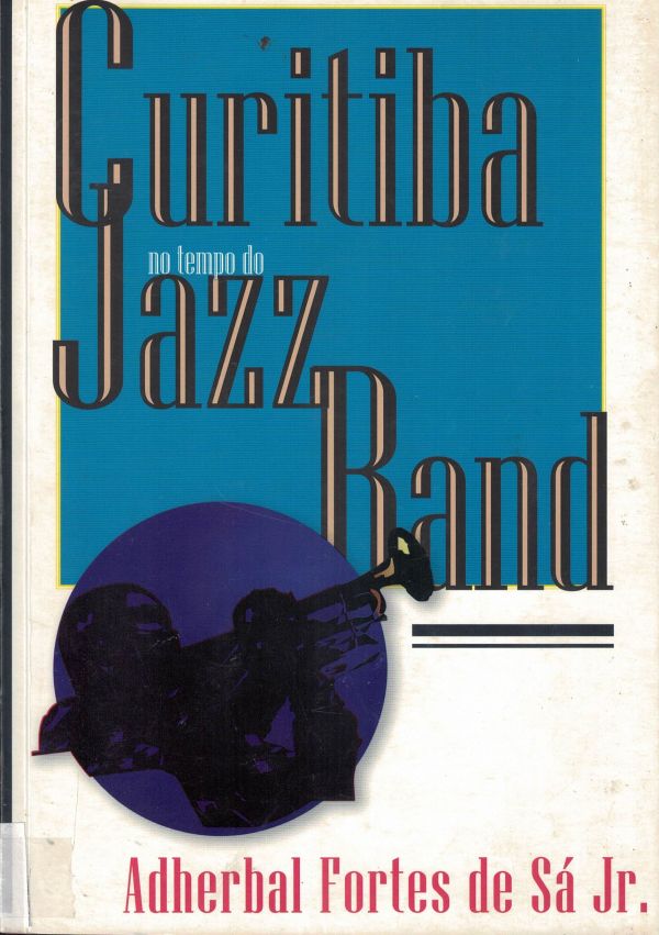 Curitiba no tempo do Jazz Band